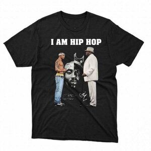 I Am Hip Hop Tupac Shakur And Big Signature Unisex T-Shirt 79